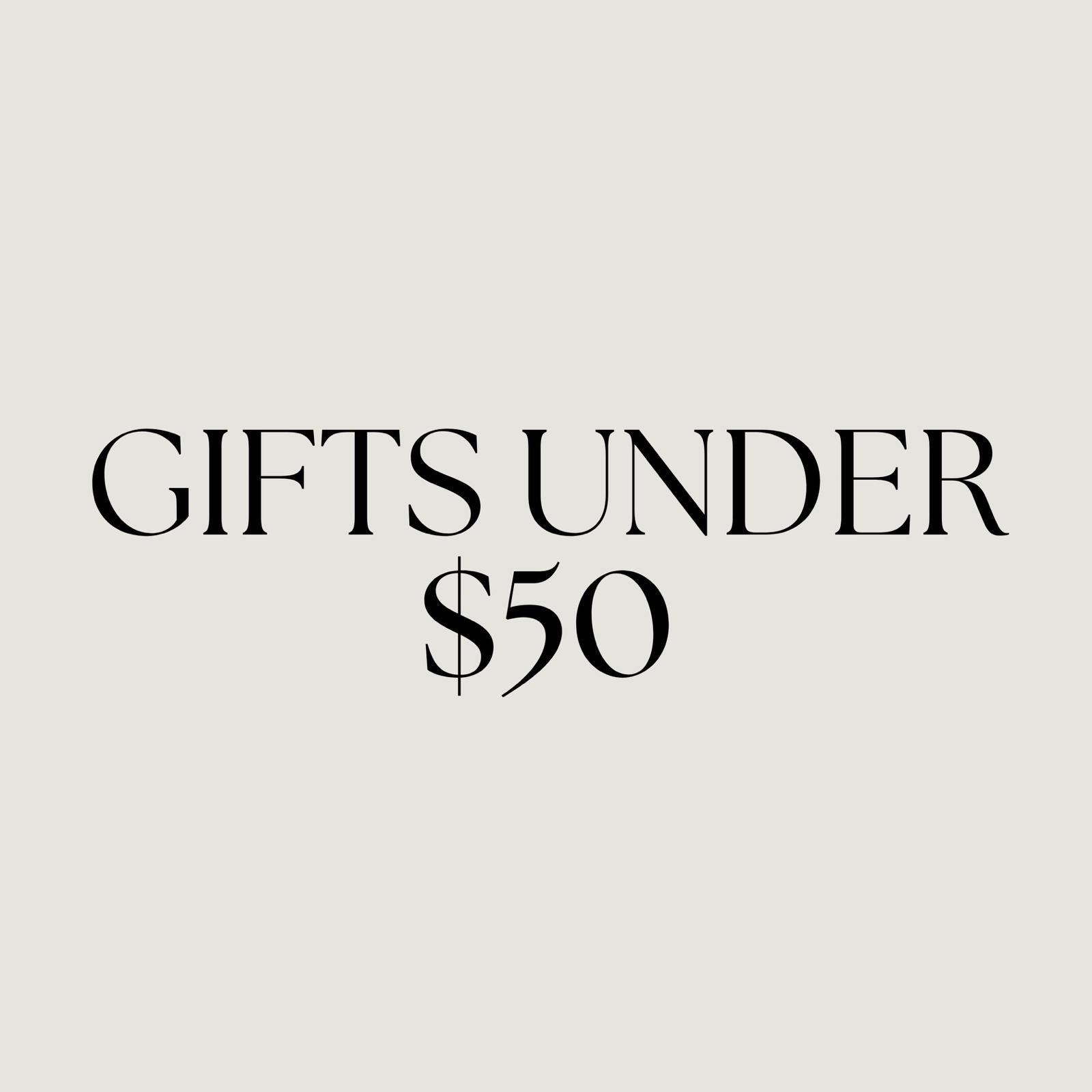 GIFTS UNDER $50